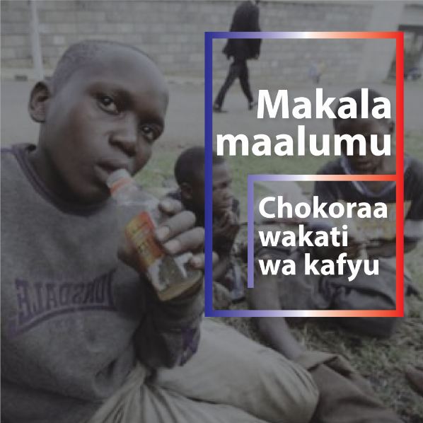 Makala Maalumu 1 - Chokoraa Wakati wa Kafyu