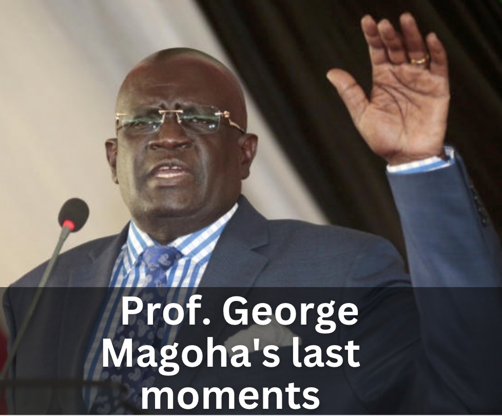 Inside Prof. George Magoha's last moments