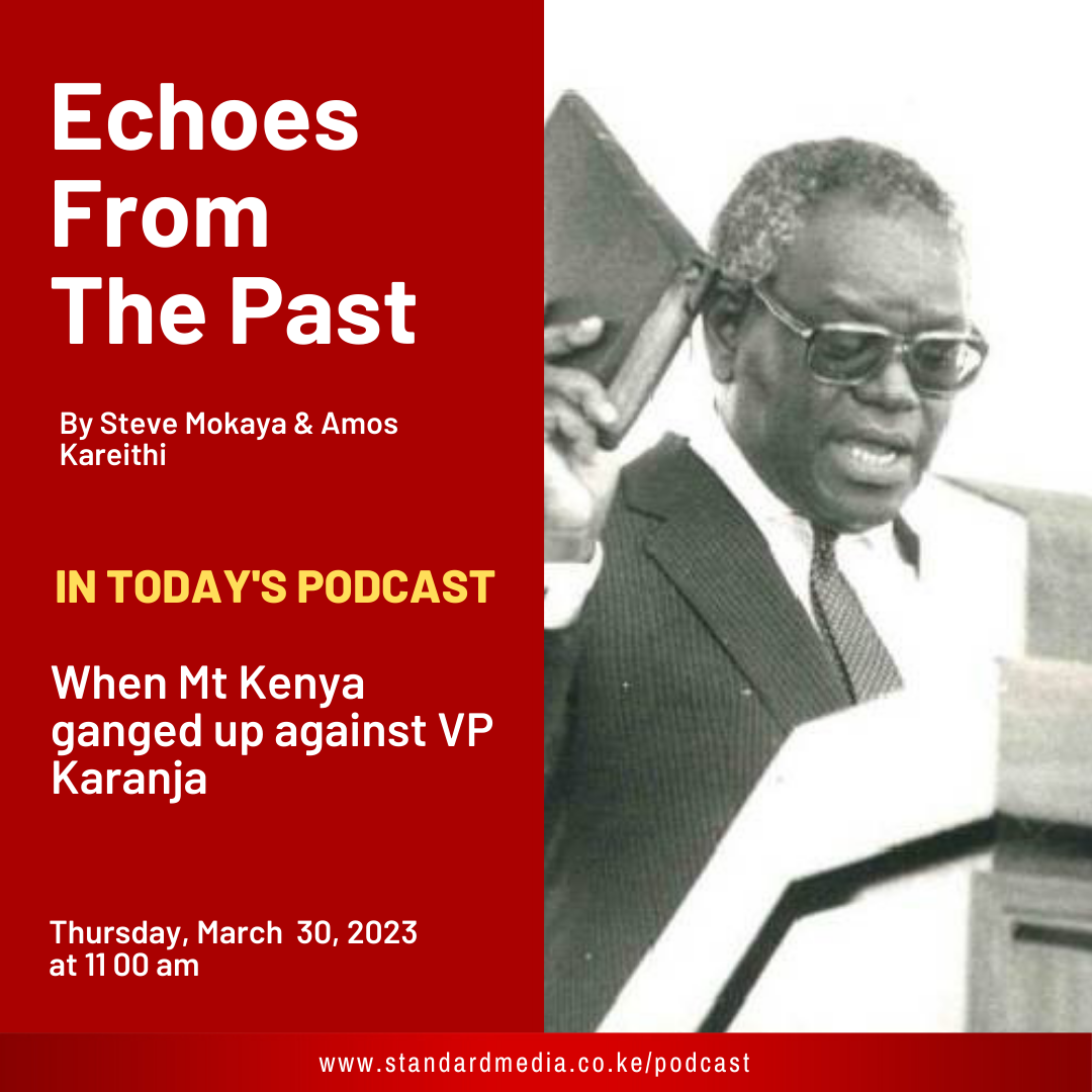 When Mt Kenya ganged up against VP Karanja: Echoes from the past podcast