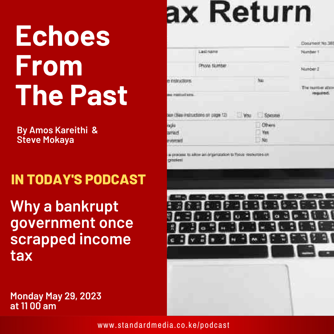 Why a bankrupt government once scrapped income tax: Echoes from the past podcast